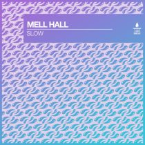 Mell Hall – Slow (Extended Mix)