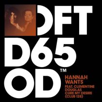 Hannah Wants & Clementine Douglas – Cure My Desire – Club 128 Extened Mix