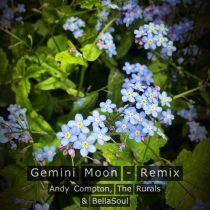 The Rurals, Bellasoul, Andy Compton – Gemini Moon – Remix