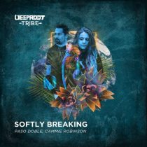 Paso Doble & Cammie Robinson – Softly Breaking