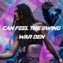 War DEN – Can Feel The Swing