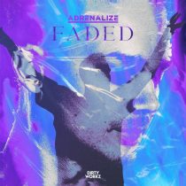 Adrenalize – Faded
