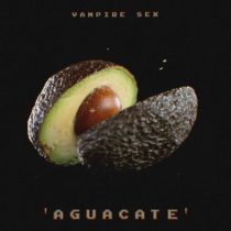 Vampire Sex – Aguacate