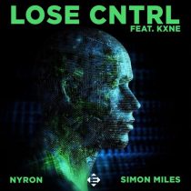 Nyron, Simon Miles & Kxne – Lose CNTRL