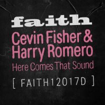 Cevin Fisher & Harry Romero – Here Comes That Sound – Extended Mix