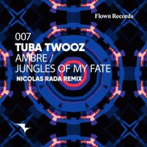 Tuba Twooz – Ambre / Jungles of My Fate