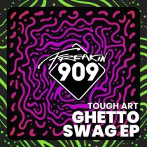 Tough Art – Ghetto Swag EP