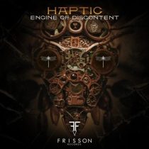 Haptic – Engine of Discontent