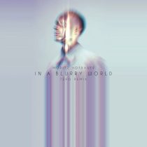Moritz Hofbauer – In A Blurry World (Teho Remix)