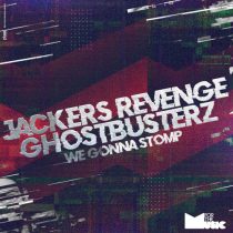 Jackers Revenge & Ghostbusterz – We Gonna Stomp