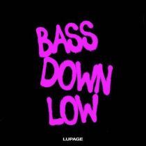 Lupage – BASS DOWN LOW (Extended Version)