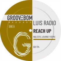 Luis Radio – Reach Up (Walter G Journey Remix)