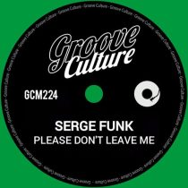 Serge Funk – Please Don’t Leave Me