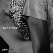 Riva Starr – Love You Till Tomorrow – Extended Mix