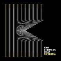 Kiko & Etienne De Crecy – Superdata