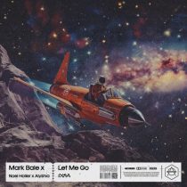 Mark Bale, Noel Holler & Alyshia – Let Me Go – Extended Mix