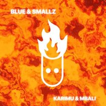 Blue & Smallz – Karimu & Mbali
