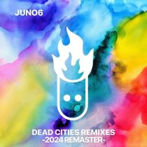 Juno6 – Juno6 Dead Cities Remixes (2024 Remaster)