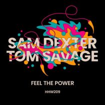 Sam Dexter & Tom Savage – Feel The Power