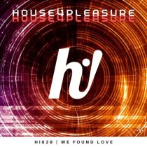House4Pleasure – We Found Love