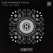 HI-LO & Alan Fitzpatrick – Gimme The Word (Extended Mix)