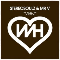 Stereosoulz & Mr V – Vibez