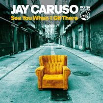 Jay Caruso – See You When I Git There