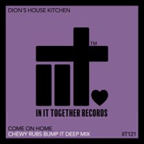 Dion’s House Kitchen – Come On Home