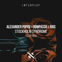 Alexander Popov, Aris & Rompasso – Stockholm Syndrome (Club Mix)
