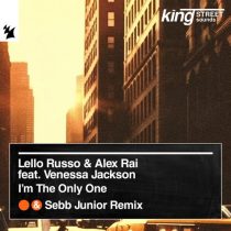 Alex Rai, Lello Russo & Venessa Jackson – I’m The Only One – Incl. Sebb Junior Remix