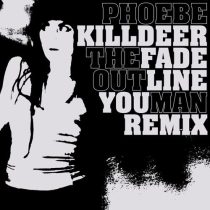 Phoebe Killdeer & The Short Straws – The Fade out Line (You Man Remix)