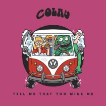Colau – Tell Me That You Miss Me
