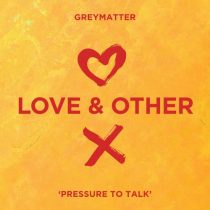 Greymatter – Pressure To Talk