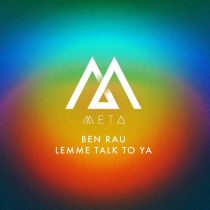 Ben Rau – Lemme Talk To Ya