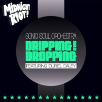 Sonic Soul Orchestra & Duriel Daley – Dripping and Dropping