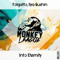 Ilya Gushin & Folgatto – Into Eternity