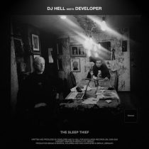 DJ Hell & Developer – The Sleep Thief