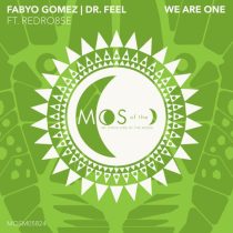 Dr Feel, RedRo8se, Fabyo Gomez – We Are One