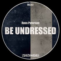 Ross Paterson – Be Undressed