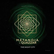 M.E.T.A.N.O.I.A. & QUAZZAR – Night City