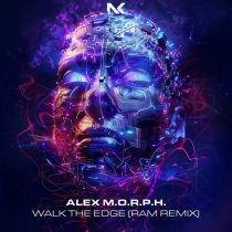 Alex M.O.R.P.H. – Walk The Edge – RAM Remix