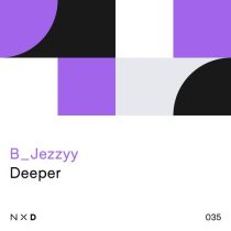 B_Jezzyy – Deeper