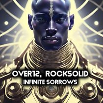 Rocksolid & Over12 – Infinite Sorrows