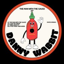 Danny Wabbit – The Man With the Sauce