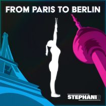 Stephani B – From Paris To Berlin (Extended Mix)