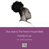 Diva Avari & The French House Mafia – Moving On Up