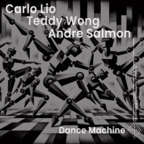 Carlo Lio, Andre Salmon & Teddy Wong – Dance Machine