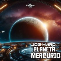 Joe Hard – Planeta Mercurio