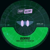 Borro – This Isn’t Techno EP