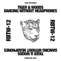 Tiger & Woods, Tiger & Woods & EM’ – Dancing Without Headphones